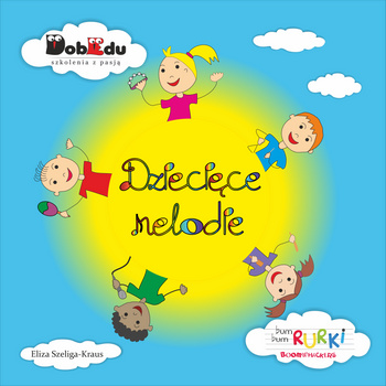 "Dziecięce Melodie" Eliza Szeliga-Kraus